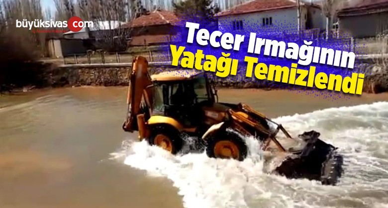 Tecer Irmağının Yatağı Temizlendi