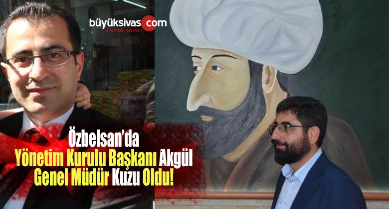 Özbelsan Yönetim Kurulu Başkanı Halit Akgül Oldu