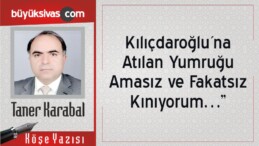 “Kılıçdaroğlu´na Atılan Yumruğu Amasız ve Fakatsız Kınıyorum…”