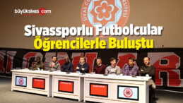 Sivassporlu Futbolcular Öğrencilerle Buluştu