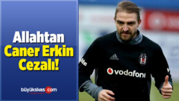 Caner Erkin Sivasspor Maçında Forma Giyemeyecek