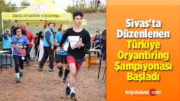 Sivas’ta Düzenlenen Türkiye Oryantiring Şampiyonası Başladı