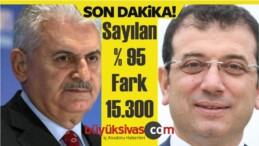 istanbul’da Oyların Yüzde 95’i Sayıldı! Fark 15.304’e Geriledi!