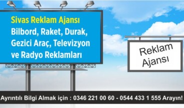 Sivas Reklam Ajansı – 05444331555 – Bilbord Raket Gezici Araç Televizyon ve Radyo Reklamları