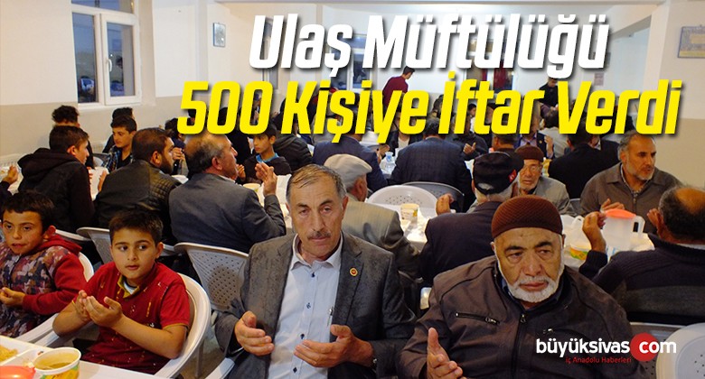 Ulaş Müftülüğü 500 Kişiye İftar Verdi