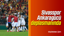 Sivasspor MKE Ankaragücü ile Karşılaşacak