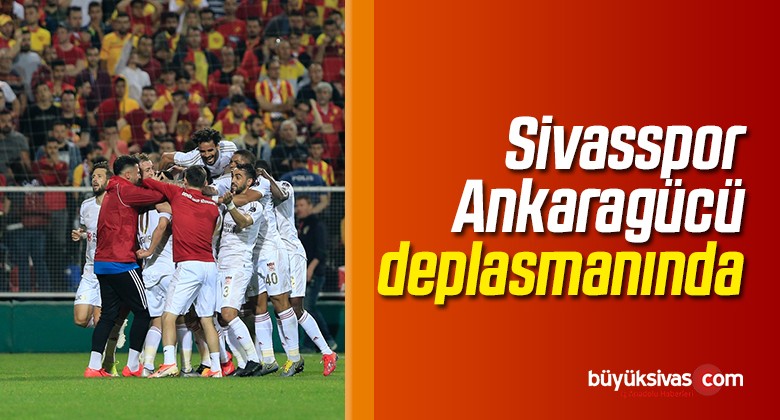 Sivasspor MKE Ankaragücü ile Karşılaşacak