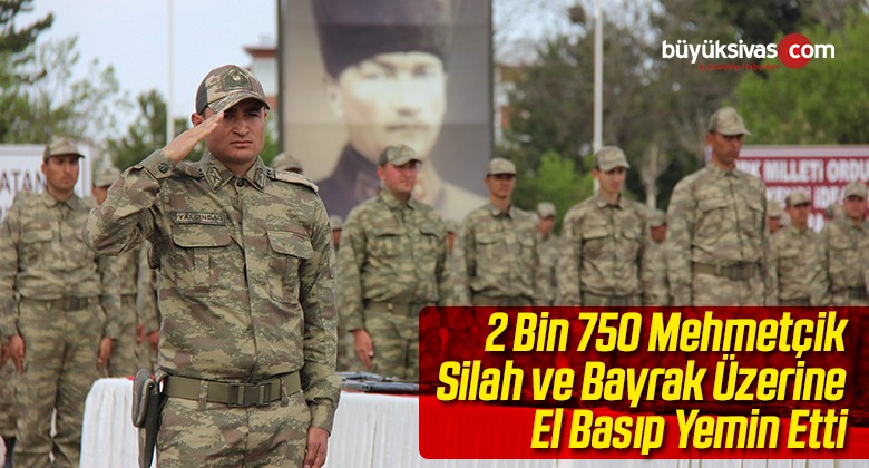 2 Bin 750 Mehmetçik Silah ve Bayrak Üzerine El Basıp Yemin Etti