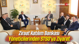 Ziraat Katılım Bankası Yöneticilerinden STSO’ya Ziyaret