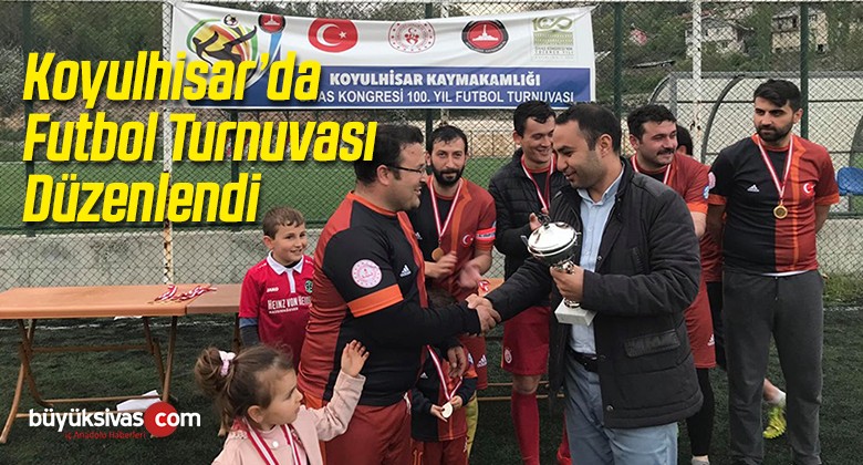 Koyulhisar İlçesinde Futbol Turnuvası Düzenlendi