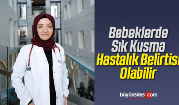 Bebeklerde Sık Kusma Hastalık Belirtisi Olabilir