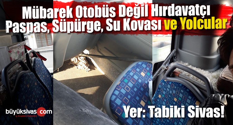 Özel Halk Otobüsü Değil Hırdavatçı Dükkanı Sanki