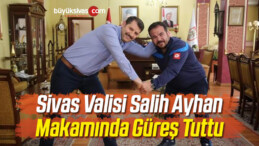 Vali Ayhan Makamında Güreş Tuttu