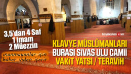 Sivas Ulu Camii Cemaati Teravih Namazlarında 4 Safı Geçmiyor!