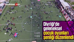 Divriği’de Geleneksel Çocuk Oyunları Şenliği Düzenlendi