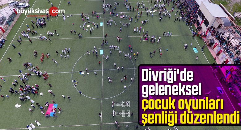 Divriği’de Geleneksel Çocuk Oyunları Şenliği Düzenlendi