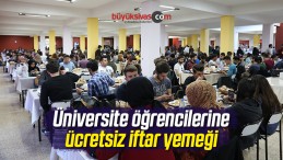 CÜ Öğrencilerine Her Akşam Ücretsiz İftar Yemeği İkram Ediyor