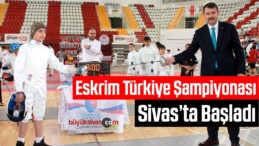 Eskrim Türkiye Şampiyonası Sivas’ta Başladı