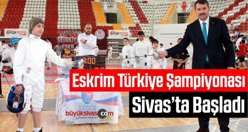 Eskrim Türkiye Şampiyonası Sivas’ta Başladı