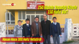 250 Kişinin Yaşadığı Köyde 150 Hafız Var! Hasan Hoca 300 Hafız Yetiştirdi