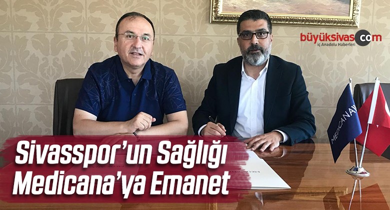 Sivasspor’un Sağlığı Medicana’ya Emanet