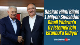 Başkan Bilgin İstanbul’da Sivaslılardan Destek İsteyecek