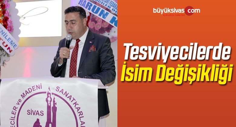 Tesviyeciler Odası’nda İsim Değişikliği