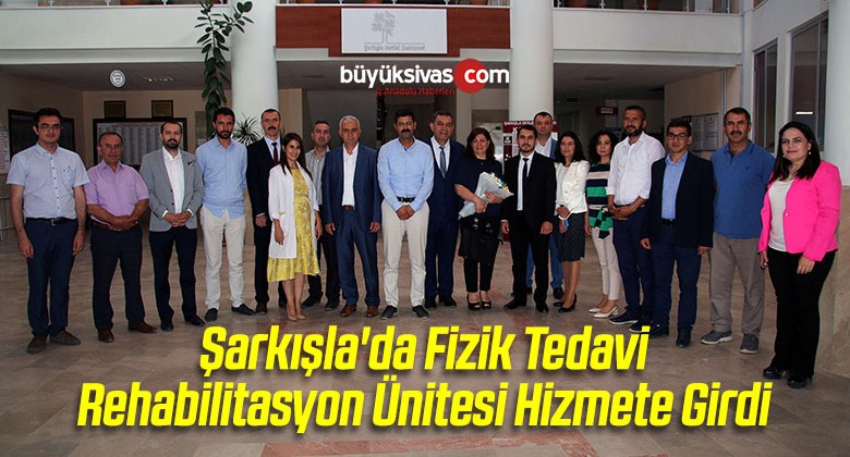 Şarkışla’da Fizik Tedavi Rehabilitasyon Ünitesi Hizmete Girdi