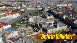 “Şehrin Şıllıkları”