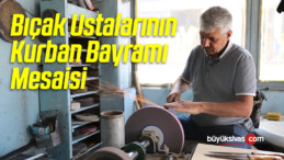 Bıçak Ustalarının Kurban Bayram Mesaisi