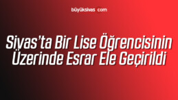 Bir Lise Öğrencisinin Üzerinde Esrar Ele Geçirildi