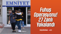 Fuhuş Operasyonunda 27 Zanlı Yakalandı