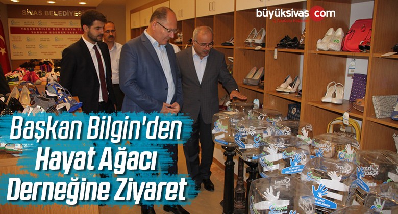 Başkan Bilgin’den Hayat Ağacı Derneğine Ziyaret