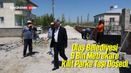 Ulaş Belediyesi 9 Bin Metrekare Kilit Parke Taşı Döşedi