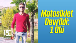 Motosiklet Devrildi: 1 Ölü, 1 Yaralı