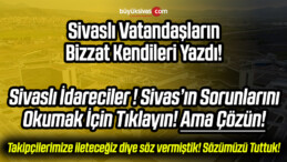 Sivaslıların Gözünden Sivas’ın Sorunları Neler Diye Sorduk! İşte Cevaplar