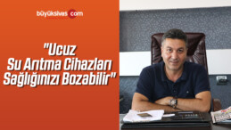 “Ucuz Su Arıtma Cihazları Sağlığınızı Bozabilir”