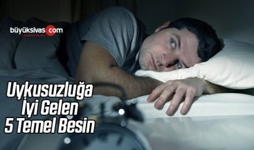 Uykusuzluğa İyi Gelen 5 Temel Besin