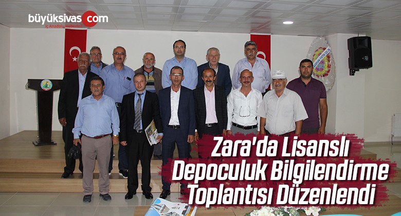 Zara’da Lisanslı Depoculuk Bilgilendirme Toplantısı Düzenlendi