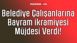 25 Yıl Sonra Belediye Çalışanlarına Bayram ikramiyesi