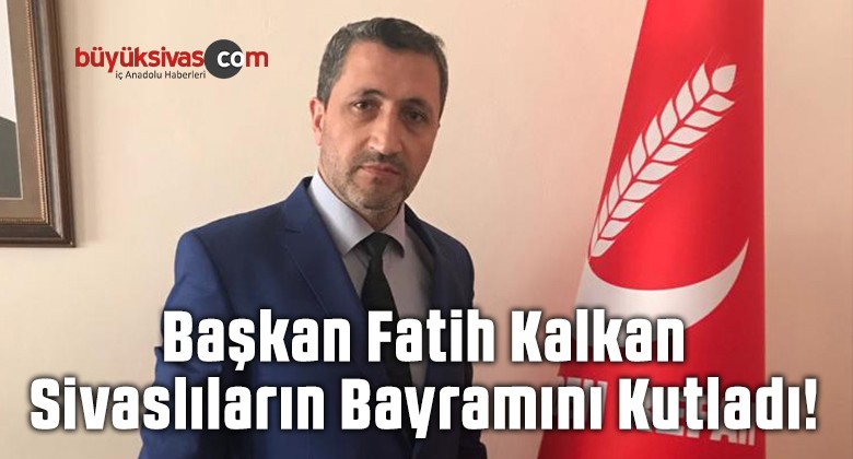 Yeniden Refah Partisi Sivas il Başkanlığı Kurban Bayramı Mesajı