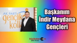 AK Parti Gençlik Kolları’nın Kent Meydanında Eskisi Gibi Olması Bekleniyor