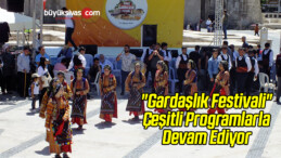 “Gardaşlık Festivali” Çeşitli Programlarla Devam Ediyor