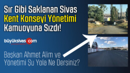 Sır Gibi Saklanan Sivas Kent Konseyi Yönetimi Kamuoyuna Sızdı!