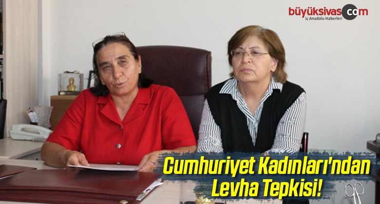 Cumhuriyet Kadınları’ndan Levha Tepkisi!