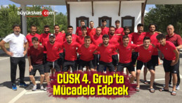 CÜSK 4. Grup’ta Mücadele Edecek