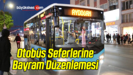 Otobüs Seferlerine Bayram Düzenlemesi