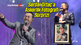 Serdar Ortaç’a Askerlik Fotoğrafı Sürprizi