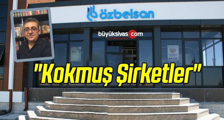 “Kokmuş Şirketler”