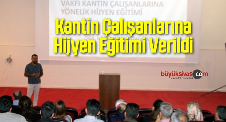 Kantin Çalışanlarına Hijyen Eğitimi Verildi